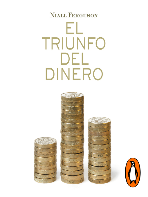 Title details for El triunfo del dinero by Niall Ferguson - Available